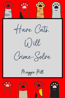 Have Cats - Will Crime-Solve - Cats & Crime, #3