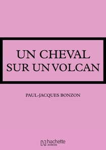 Un cheval sur un volcan
