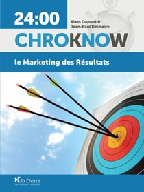 Le Marketing des résultats - Guide pratique de marketing et de communication