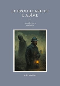 Le brouillard de l'abîme - Là, où les morts chuchotent