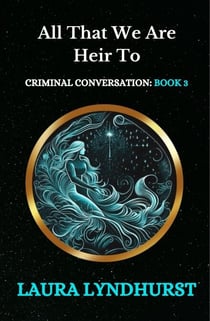 All That We Are Heir To - Criminal Conversation, #3