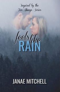 Feels Like Rain - For Always, #4