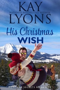 His Christmas Wish - Montana Secrets, #5