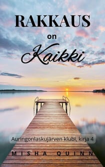 Rakkaus on kaikki - Auringonlaskujärven klubi, #4