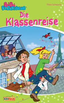 Bibi Blocksberg - Die Klassenreise - Roman zum Hörspiel