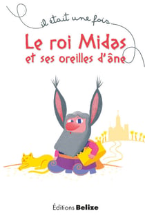 Le roi Midas et ses oreilles d'âne - Une légende mythologique