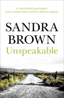 Unspeakable - A cold-blooded psychopath. And a woman whose world is about to explode.
