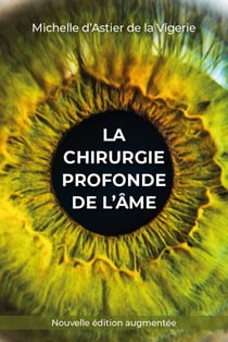 La chirurgie profonde de l'âme - Nouvelle édition augmentée