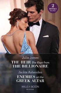 The Heir She Kept From The Billionaire / Enemies At The Greek Altar - The Heir She Kept from the Billionaire / Enemies at the Greek Altar (The Teras Wedding Challenge)
