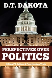 Perspectives Over Politics: Killing PC Culture & Pussyfooting Truth