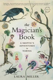 The Magician's Book - A Skeptic's Adventures in Narnia