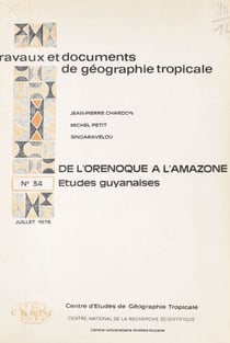De l'Orénoque à l'Amazone : Études guyanaises