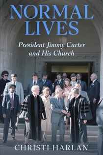 Normal Lives: President Jimmy Carter and His Church - President Carter's Washington Church, #2