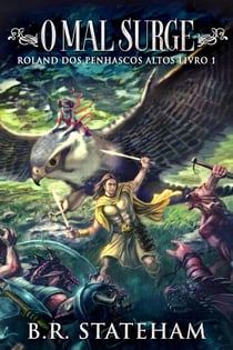 O Mal Surge - Roland dos Penhascos Altos, #1