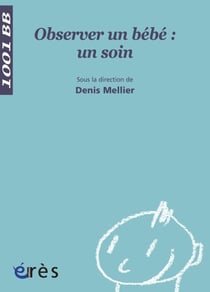 Observer un bébé : un soin - 1001 bb n°39