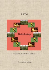 Kaleidoskop - Geschichte, Geschichten, Erlebtes