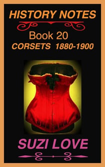 Corsets 1850-1880 History Notes Book 19 - History Notes, #18