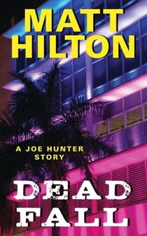 Dead Fall - A Joe Hunter Story