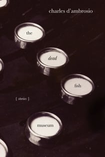 The Dead Fish Museum - Stories (Washington State Book Award)
