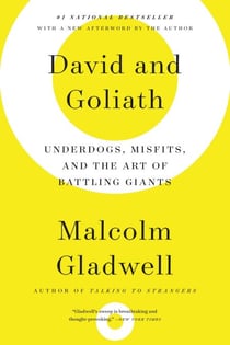 David and Goliath - Underdogs, Misfits, and the Art of Battling Giants