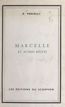 Marcelle et autres récits - Suite de "Blanche Lambert"