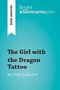 The Girl with the Dragon Tattoo by Stieg Larsson (Book Analysis) - Detailed Summary, Analysis and Reading Guide
