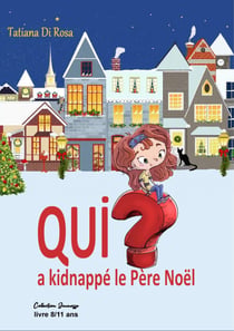 Qui a kidnappé le Père Noël ? - Conte de Noël illustré