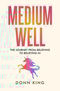 Medium Well: The Journey from Believing to Believing In - The Sparklight Chronicles, #2