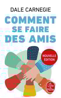 Comment se faire des amis (Nouvelle édition)