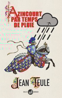 Azincourt par temps de pluie