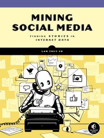Mining Social Media - Finding Stories in Internet Data