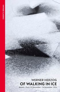 Of Walking In Ice - Munich - Paris: 23 November - 14 December, 1974