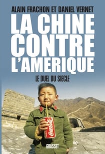 La Chine contre l'Amérique - Le duel du Siècle