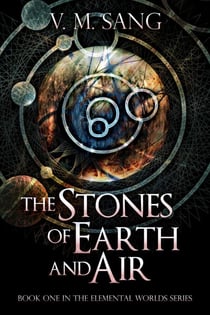 The Stones of Earth and Air - Elemental Worlds, #1