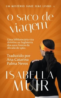 O Saco de Viagem - UM MISTÉRIO JANIE JUKE, #1