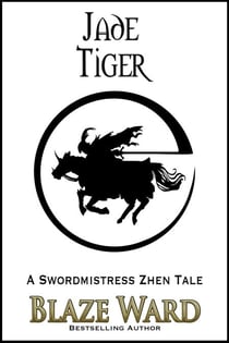 Jade Tiger - A Swordmistress Zhen Tale, #2