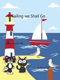 A Sailing we Will Go - The Pip and Alfie tales, #7