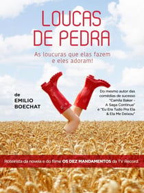 Loucas de Pedra - as loucuras que elas fazem e eles adoram
