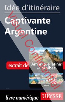 Id?e d'itin?raire - Captivante Argentine
