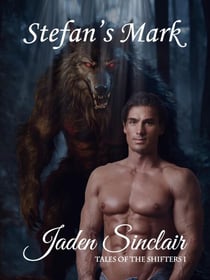 Stefan's Mark - Tales of the Shifter 1, #1