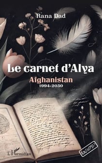 Le carnet d’Alya - Afghanistan 1994-2050