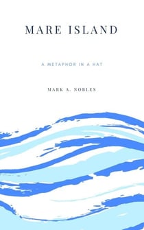 Mare Island - Metaphor in a Hat