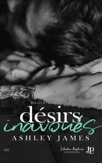 Désirs inavoués - Désirs secrets #2