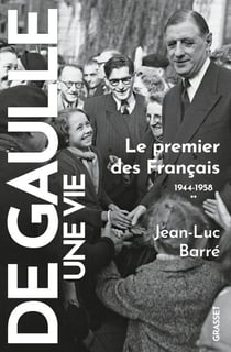 De Gaulle, une vie T2 - Le premier des Français