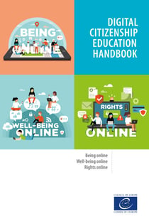 Digital citizenship education handbook - Being online, well-being online, and rights online