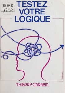 Testez votre logique
