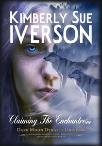 Claiming the Enchantress - Enchanting the Moon, #3