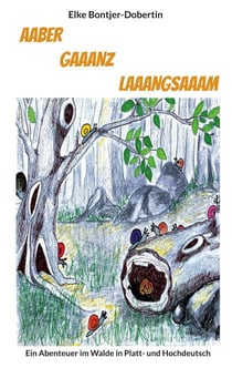 AABER GAAANZ LAAANGSAAAM - Das Abenteuer im Walde