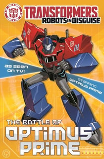 The Battle Of Optimus Prime - Book 4