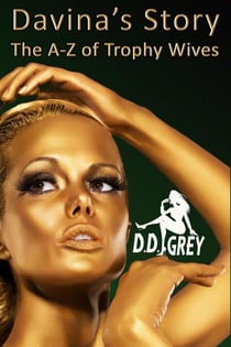 Davina's Story - The A-Z of Trophy Wives, #4